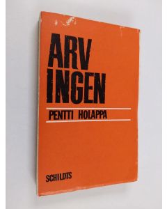 Kirjailijan Pentti Holappa käytetty kirja Arvingen