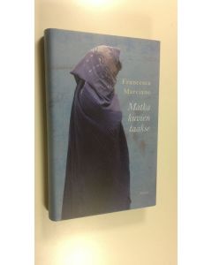 Kirjailijan Francesca Marciano uusi kirja Matka kuvien taakse (UUSI)