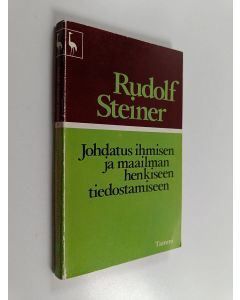Kirjailijan Rudolf Steiner käytetty kirja Johdatus ihmisen ja maailman henkiseen tiedostamiseen