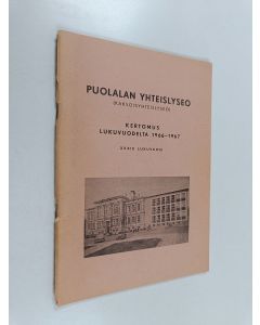 käytetty teos Puolalan yhteislyseo (kaksoisyhteislyseo) : Kertomus lukuvuodelta 1966-1967