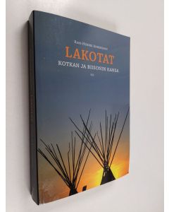Kirjailijan Rani-Henrik Andersson käytetty kirja Lakotat : kotkan ja biisonin kansa