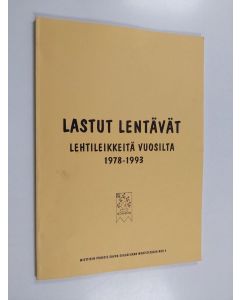 käytetty kirja Lastut lentävät : lehtileikkeitä vuosilta 1978-1993