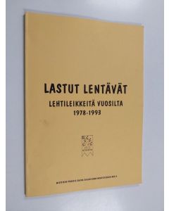 käytetty kirja Lastut lentävät : lehtileikkeitä vuosilta 1978-1993