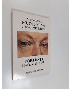 Kirjailijan Bengt von Bonsdorff käytetty kirja Suomalainen muotokuva vuoden 1917 jälkeen : Amos Anderson i Finland efter 1917