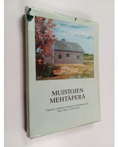 Kirjailijan Manu Paavola käytetty kirja Muistojen mehtäperä : elämisen tuokiokuvia Reisjärven Kinnulanrannalta 1930-, 1940- ja 1950-luvuilta