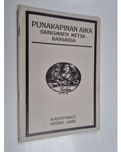 Kirjailijan Eevert Laine käytetty teos Punakapinan aika Sääksmäen Metsäkansassa