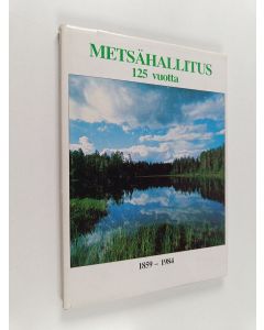käytetty kirja Metsähallitus 125 vuotta 1859-1984