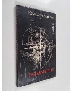 Kirjailijan Eeva-Liisa Manner käytetty kirja Fahrenheit 121
