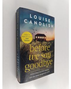 Kirjailijan Louise Candlish käytetty kirja Before we say goodbye