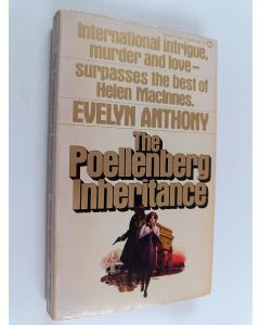 Kirjailijan Evelyn Anthony käytetty kirja The Poellenberg Inheritance