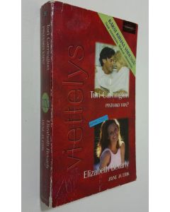 käytetty kirja Carrington, Tori : Pintaako vain?/ Bevarly, Elizabeth : Jayne ja Erik