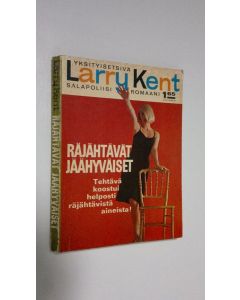 Kirjailijan Larry Kent käytetty kirja Räjähtävät jäähyväiset