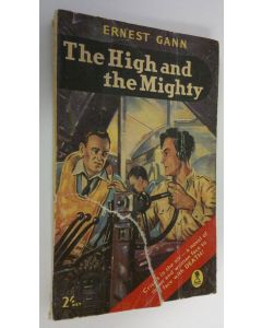 Kirjailijan Ernest Gann käytetty kirja The high and the mighty