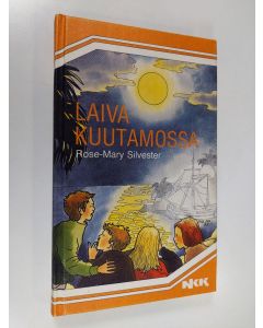 Kirjailijan Rose-Mary Silvester käytetty kirja Laiva kuutamossa