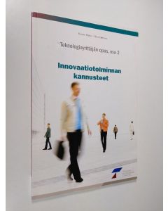 Kirjailijan Kimmo Halme käytetty kirja Teknologiayrittäjän opas Osa 2 - Innovaatiotoiminnan kannusteet