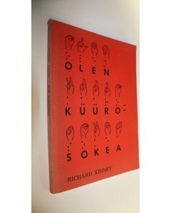 Kirjailijan Richard Kinney käytetty kirja Olen kuurosokea
