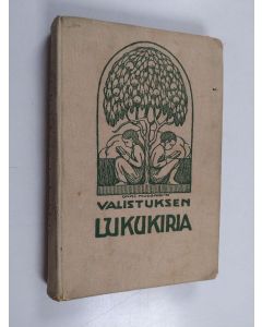 käytetty kirja Valistuksen lukukirja kansakouluja varten - Ylemmän kansakoulun ensimäistä ja toista lukuvuotta varten