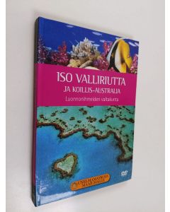 käytetty kirja Iso valliriutta ja Koillis-Australia : luonnonihmeiden valtakunta (ERINOMAINEN)