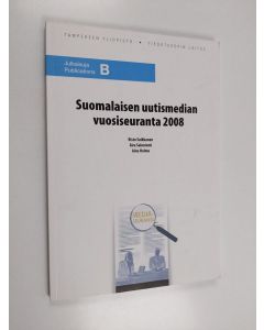 Kirjailijan Risto Suikkanen käytetty kirja Suomalaisen uutismedian vuosiseuranta 2008