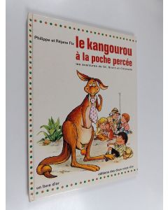 Kirjailijan Philippe Fix käytetty kirja Le Kangourou à la poche percée