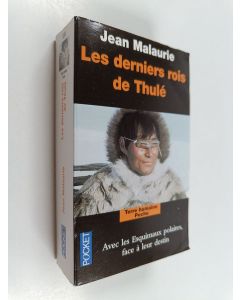 Kirjailijan Jean Malaurie käytetty kirja Les derniers rois de Thulé - avec les esquimaux polaires face à leur destin