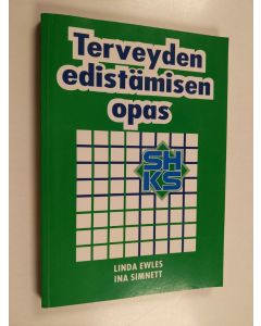 Kirjailijan Linda Ewles käytetty kirja Terveyden edistämisen opas