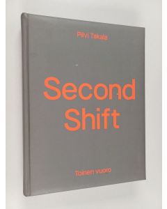 Kirjailijan Pilvi Takala käytetty kirja Second shift - Toinen vuoro