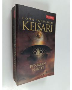 Kirjailijan Conn Iggulden käytetty kirja Keisari I : Rooman portit