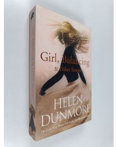 Kirjailijan Helen Dunmore käytetty kirja Girl, Balancing and Other Stories