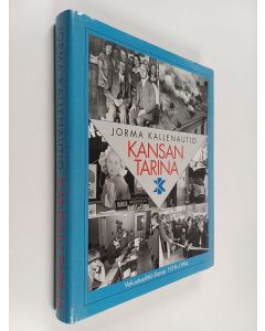 Kirjailijan Jorma Kallenautio käytetty kirja Kansan tarina : vakuutusyhtiö Kansa 1919-1994