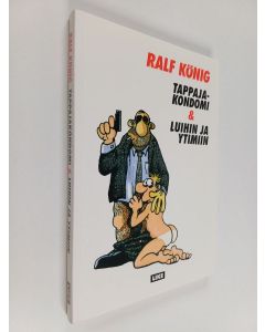 Kirjailijan Ralf König käytetty kirja Tappajakondomi & Luihin ja ytimiin (yhteisnide)