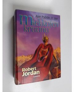 Kirjailijan Robert Jordan käytetty kirja Miekkojen kruunu