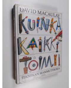 Kirjailijan David Macaulay käytetty kirja Kuinka kaikki toimii
