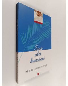 käytetty kirja Sinä olet kanssani : kirkollisten toimitusten opas