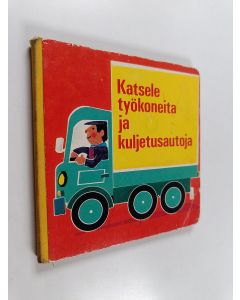 käytetty kirja Katsele työkoneita ja kuljetusautoja