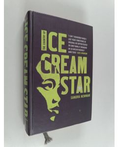 Kirjailijan Sandra Newman käytetty kirja The country of ice cream star