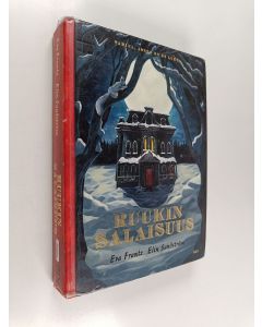 Kirjailijan Eva Frantz käytetty kirja Ruukin salaisuus : tarina, jossa on 24 lukua