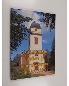 käytetty kirja Viljakkalan kirkon ja seurakunnan historiikki