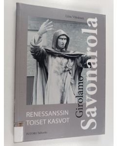 Kirjailijan Liisa Väisänen käytetty kirja Girolamo Savonarola