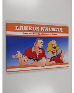 Kirjailijan Jaakko Mäkelä käytetty kirja Koko lakeus nauraa : parahat eteläpohjalaiset jutut