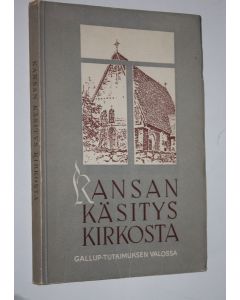 Kirjailijan Toivo I. Palo käytetty kirja Kansan käsitys kirkosta Gallup-tutkimuksen valossa