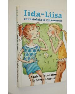 Kirjailijan Anders Jacobsson käytetty kirja Iida-Liisa, ennustuksia ja sydänsuruja