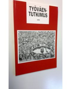 käytetty kirja Työväentutkimus 2006 (ERINOMAINEN)