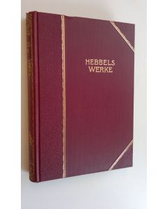 Kirjailijan Friedrich Hebbel käytetty kirja Hebbels Werke 3-4
