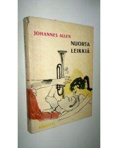 Kirjailijan Johannes Allen käytetty kirja Nuorta leikkiä