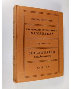 Kirjailijan Eero K. Neuvonen käytetty kirja Espanjalais-suomalainen sanakirja Diccionario español-finés - Diccionario español-finés