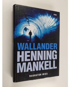 Kirjailijan Henning Mankell käytetty kirja Rauhaton mies