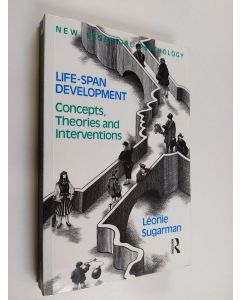 Kirjailijan Leonie Sugarman käytetty kirja Life-span development : concepts, theories and interventions