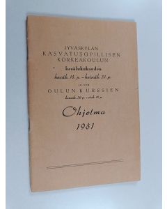 käytetty teos Jyväskylän kasvatusopillisen korkeakoulun kesälukukauden kesäk. 15.p.-heinäk. 31.p. ja sen Oulun kurssien heinäk. 30.p.-elok. 15.p. ohjelma 1951