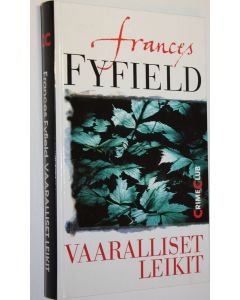 Kirjailijan Frances Fyfield käytetty kirja Vaaralliset leikit